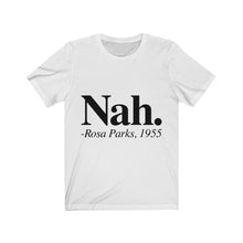 Load image into Gallery viewer, Nah Unisex Jersey Short Sleeve Tee