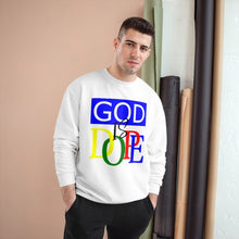 Load image into Gallery viewer, God Is Dope Champion Sweatshirt