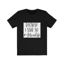 Load image into Gallery viewer, Because I Said So Jersey Short Sleeve Tee