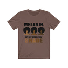 Load image into Gallery viewer, Melanin. Yep We Throwing Shade Jersey Short Sleeve Tee