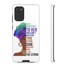 Load image into Gallery viewer, I Am The Storm Tough Cases