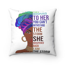 Load image into Gallery viewer, I Am The Storm Spun Polyester Square Pillow