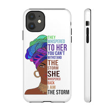 Load image into Gallery viewer, I Am The Storm Tough Cases