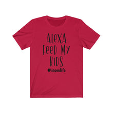 Load image into Gallery viewer, Alexa Feed My Kids Jersey Short Sleeve Tee