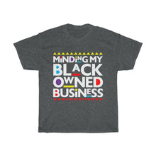 Load image into Gallery viewer, Minding My Black Owned Business Unisex Heavy Cotton Tee