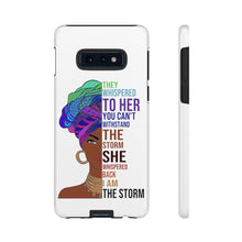 Load image into Gallery viewer, I Am The Storm Tough Cases