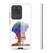 Load image into Gallery viewer, I Am The Storm Tough Cases