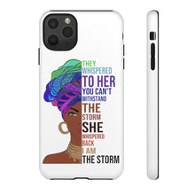 Load image into Gallery viewer, I Am The Storm Tough Cases