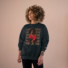 Load image into Gallery viewer, Melanin x6 Champion Sweatshirt