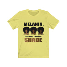 Load image into Gallery viewer, Melanin. Yep We Throwing Shade Jersey Short Sleeve Tee