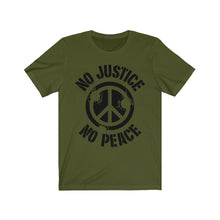 Load image into Gallery viewer, No Justice No Peace Unisex Jersey Short Sleeve Tee
