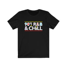 Load image into Gallery viewer, 90s R&amp;B &amp; Chill Unisex Jersey Short Sleeve Tee
