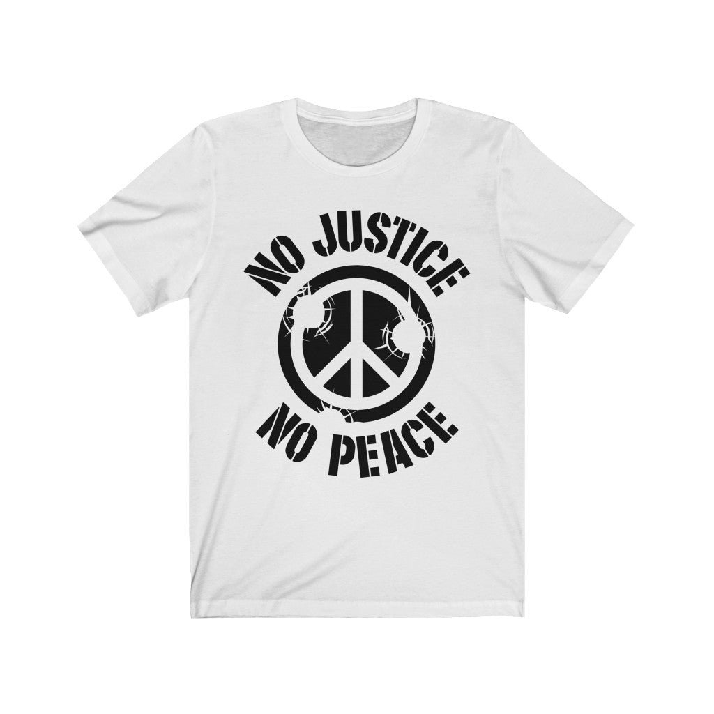 No Justice No Peace Unisex Jersey Short Sleeve Tee