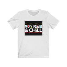 Load image into Gallery viewer, 90s R&amp;B &amp; Chill Unisex Jersey Short Sleeve Tee
