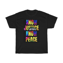 Load image into Gallery viewer, Know Justice, Know Peace Unisex Heavy Cotton Tee
