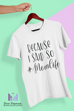 Load image into Gallery viewer, Because I Said So Jersey Short Sleeve Tee
